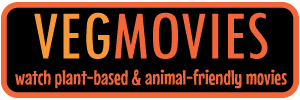 VegMovies plant-based and animal-friendly movie directory