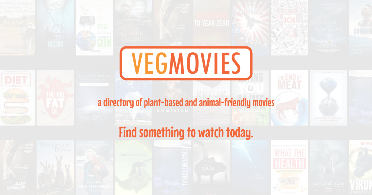 VegMovies – Watch plant-based and animal-friendly movies.